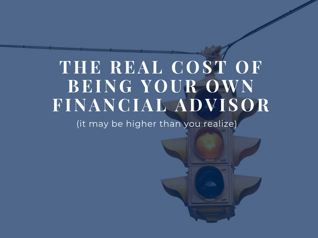 the-real-cost-of-being-your-own-financial-advisor-it-may-be-higher